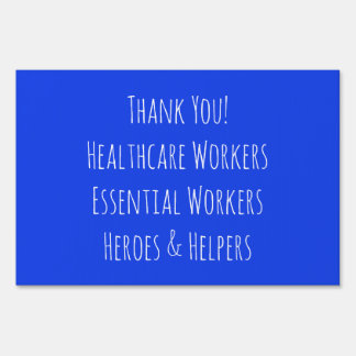 Thank You! Healthcare Essential Workers yard sign
