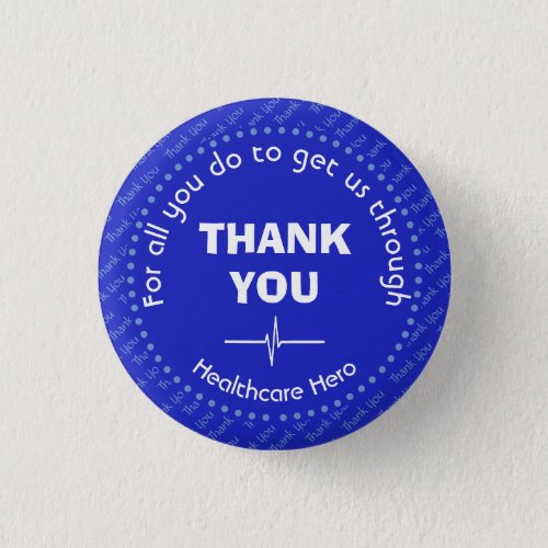 THANK YOU Healthcare Hero Customizable BLUE Button