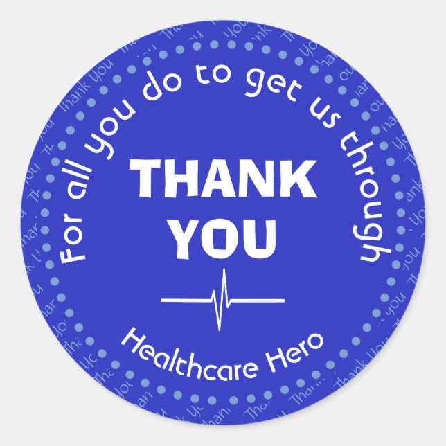 THANK YOU Healthcare Hero Customizable BLUE Classic Round Sticker (Front)