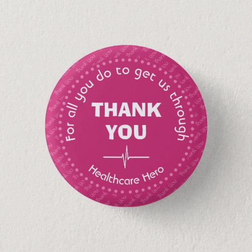 THANK YOU Healthcare Hero Customizable PINK Button