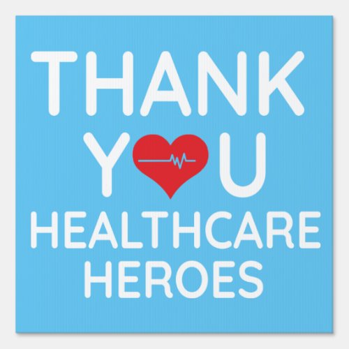 Thank You Healthcare Heroes Frontline Doctors Sign