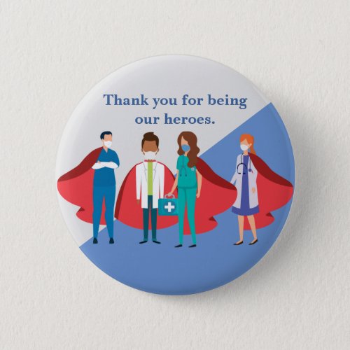 Thank You Healthcare Workers Hero Doctor Nurse Button