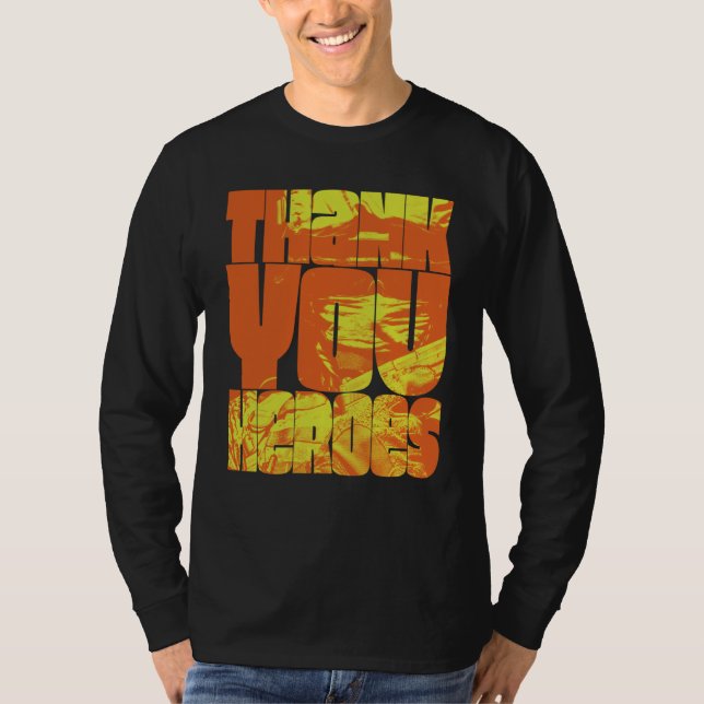 Thank You Heroes  22 T-Shirt (Front)