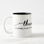 "Thank You In Appreciation Of You" Mug<br><div class="desc">"Thank You In Appreciation Of You For All You Do" Mug

What a wonderful gift to show that special someone how much they are appreciated by you!</div>