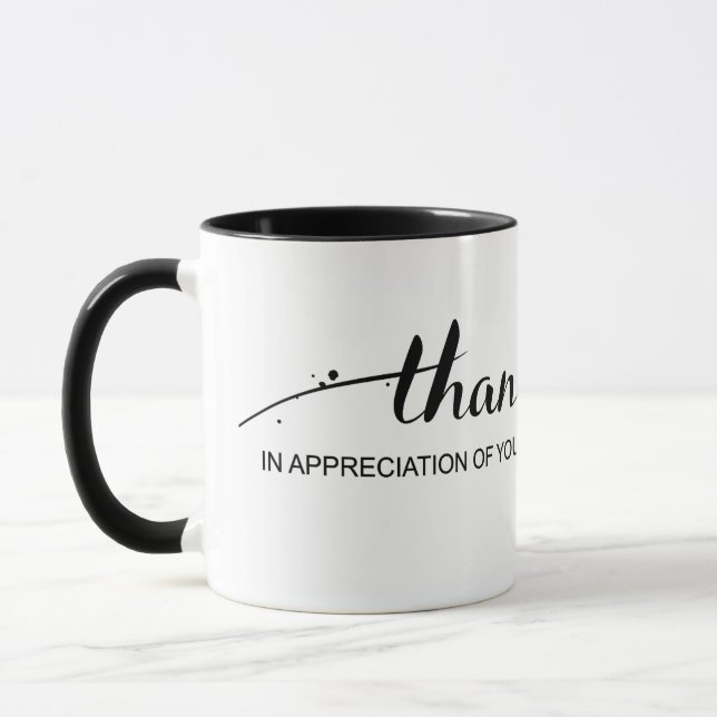 "Thank You In Appreciation Of You" Mug (Left)