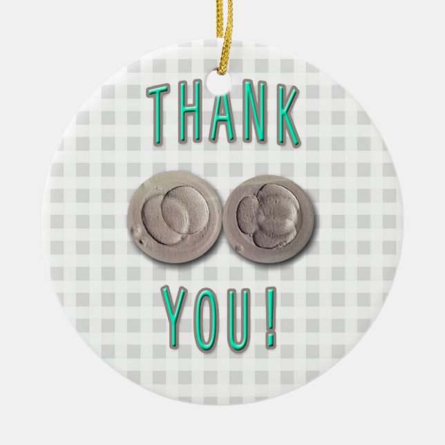 thank you ivf invitro fertilization embryos ceramic ornament (Front)
