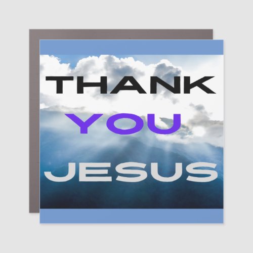 Thank You Jesus  Car Magnet