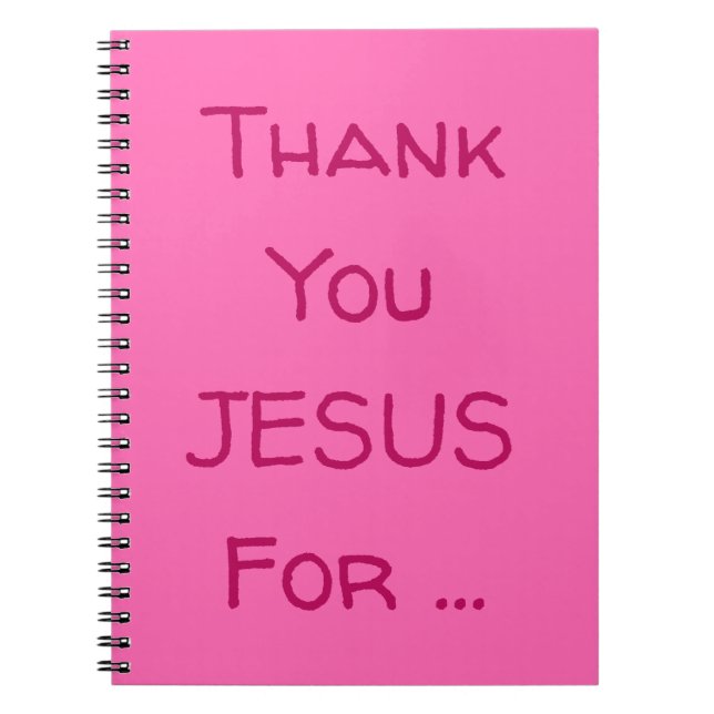 Thank You JESUS For ... Inspirational Quote Notebook (Front)