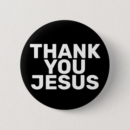 Thank you Jesus in BW Button