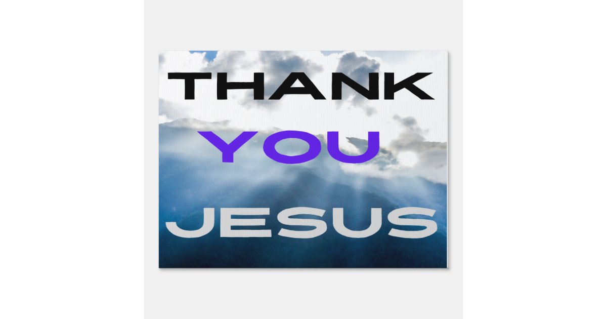 Thank You Jesus Sign | Zazzle