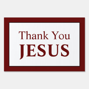 Thank You Jesus Yard Sign