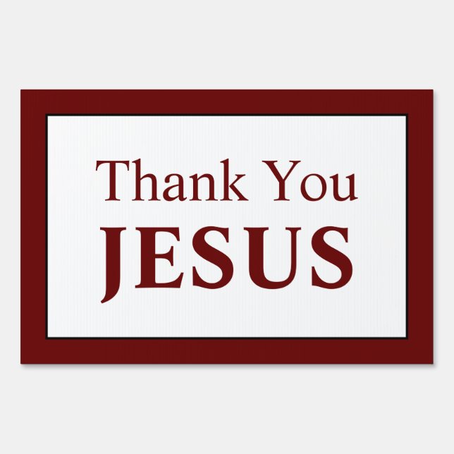 Thank You Jesus Yard Sign (Front)