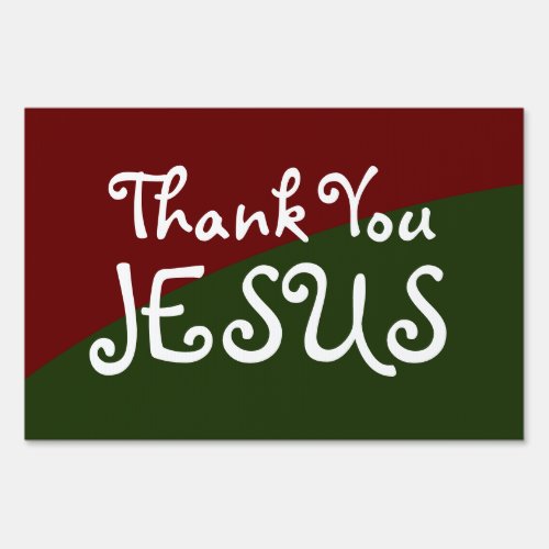 Thank You Jesus Yard Sign