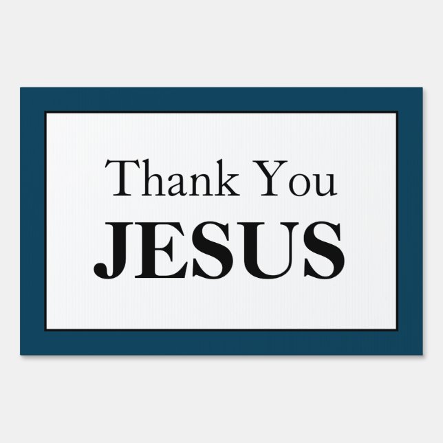 Thank You Jesus Yard Sign (Front)