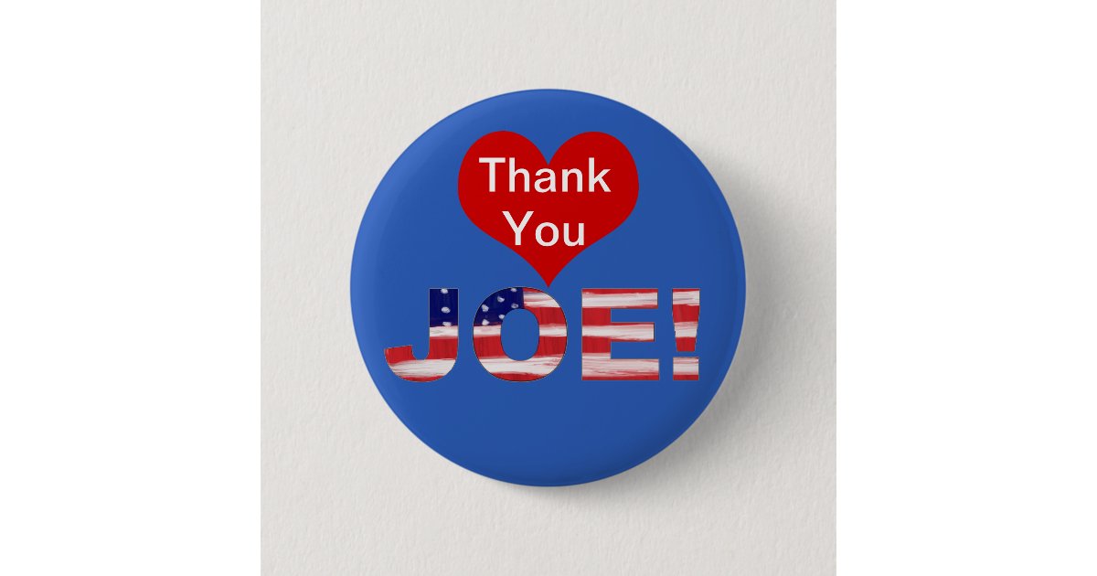 Thank You JOE! On Blue With Flag Button | Zazzle