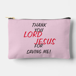 “Thank You LORD JESUS For Saving Me!”  Accessory Pouch
