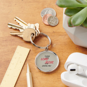 “Thank You LORD JESUS For Saving Me!” Keychain