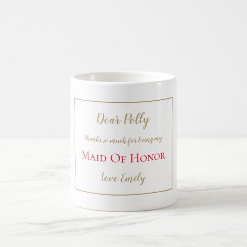 Thank You Maid of Honor gold  rednamegift Coffee Mug