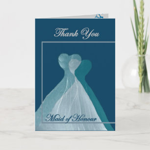 THANK YOU Maid of Honor - TEAL BLUE Gowns Card