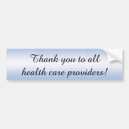 Thank You Medical Health Care Providers Bumper Sticker