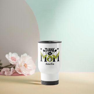 Thank You Mom Floral Personalized Travel Mug