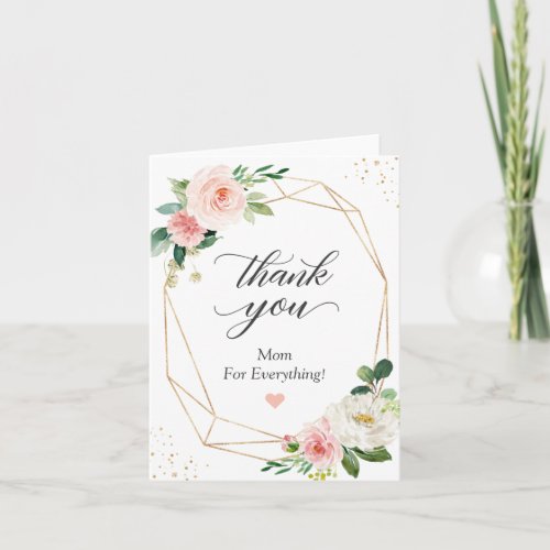 Thank You Mom for Everything Elegant Blush Floral Card