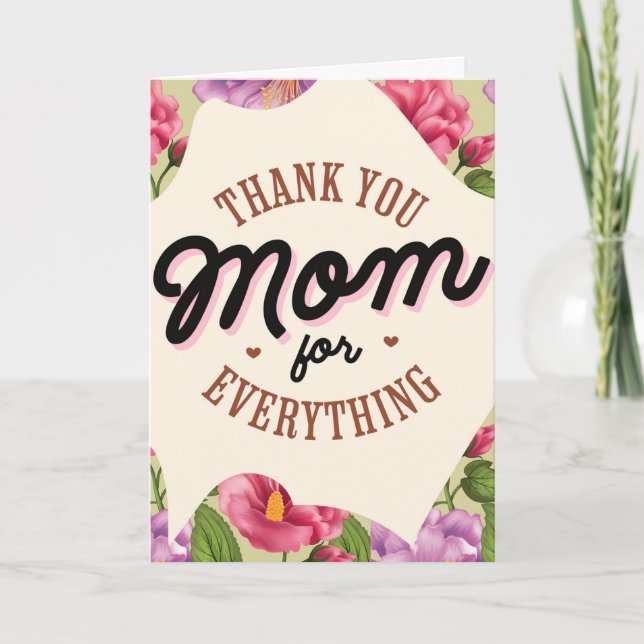 Thank You Mom for Everything Mother's Day Greeting Card (Front)