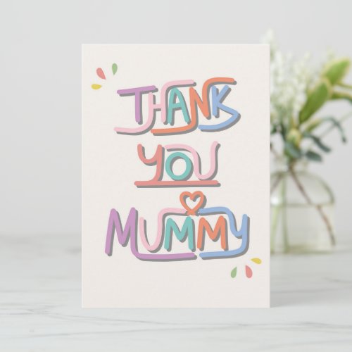 Thank You Mummy Mothers Day Appreciation Holiday Card