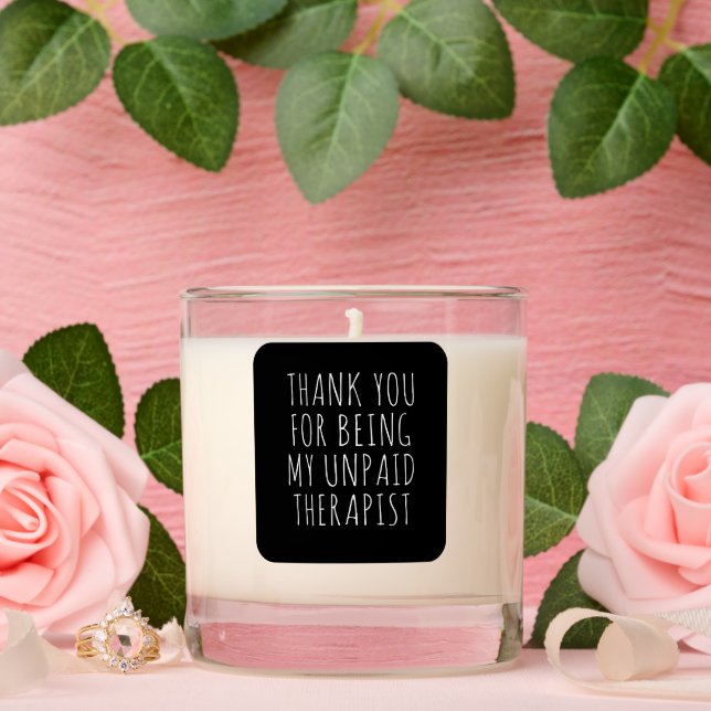 Thank You My Unpaid Therapist / funny Best Friend Scented Candle (Wedding)