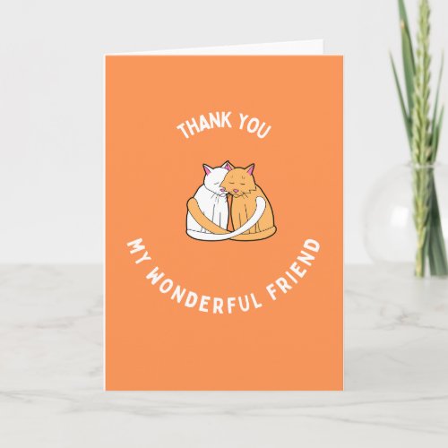 Thank You My Wonderful Friend Card