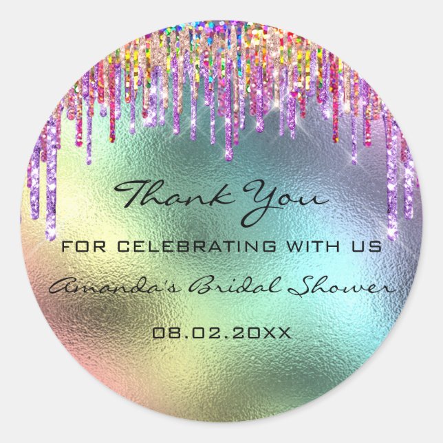 Thank You Name Date Rainbow Drips Holographic Classic Round Sticker (Front)