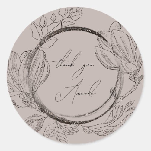 Thank You Name Magnolia Floral Smoky Brown Gray Classic Round Sticker