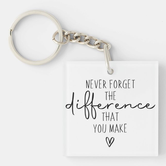 Thank You Never Forget The Difference You Make Keychain (Front)
