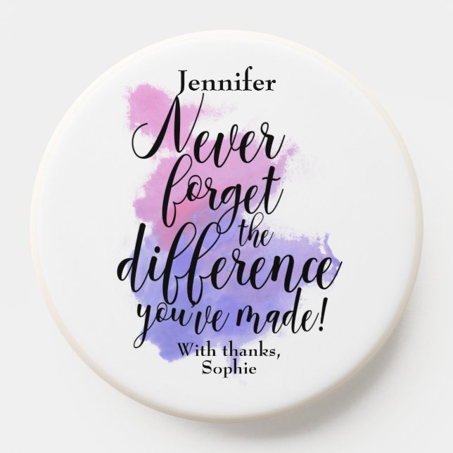 Thank You Never Forget The Difference You've Made PopSocket (Popsocket)