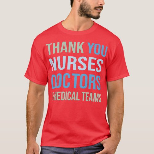 Thank You Nurses Doctors And Medical Teams 1 T_Shirt