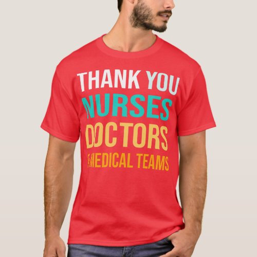 Thank You Nurses Doctors And Medical Teams T_Shirt