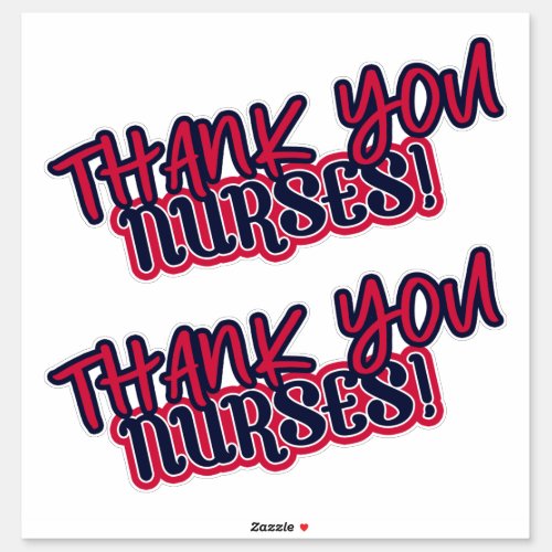 Thank You Nurses Red White Blue Great Sticker