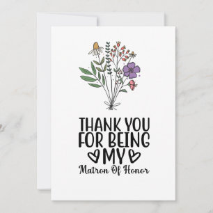 Thank you of being my matron of honor card