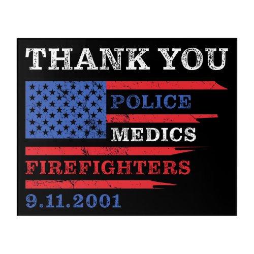 Thank You Police Medics Firefighters 911 USA  Acrylic Print