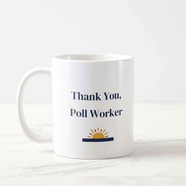 Thank You, Poll Worker Mug (Left)