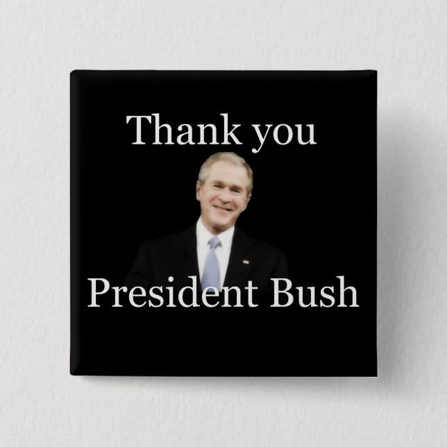 Thank You President Bush Button (Front)