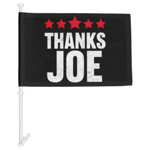 Thank you President Thank you Joe Biden Thanks Joe Car Flag