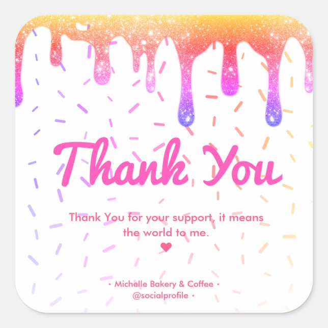 Thank You Rainbow Drip Melt Bakery Pastry Caterer  Square Sticker (Front)