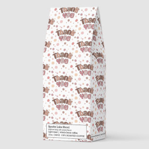 Thank you  roasted coffee