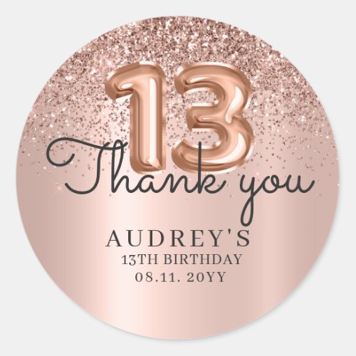 Thank You Rose Gold Glitter Balloon 13th Birthday  Classic Round Sticker