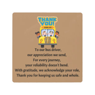 Thank You, School Bus Driver. Metal Print
