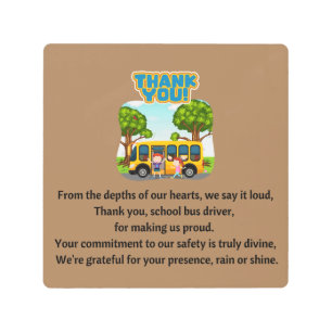 Thank You, School Bus Driver. Metal Print