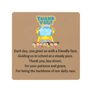 Thank You, School Bus Driver. Metal Print