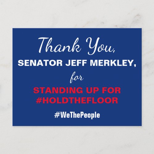 Thank You Senator Merkley HoldTheFloor Resist Postcard