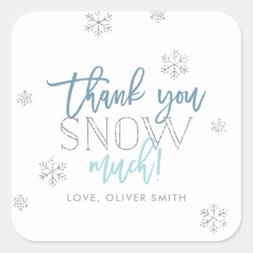 Thank You SNOW Much Silver Blue Square Sticker